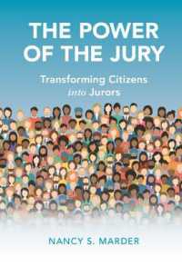 裁判への市民参加：陪審員としての役割<br>The Power of the Jury : Transforming Citizens into Jurors (Cambridge Studies in Law and Society)