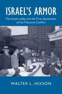 Israel's Armor : The Israel Lobby and the First Generation of the Palestine Conflict (Cambridge Studies in Us Foreign Relations)