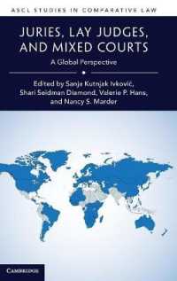 陪審制、裁判員制と参審制：グローバルな考察<br>Juries, Lay Judges, and Mixed Courts : A Global Perspective (Ascl Studies in Comparative Law)