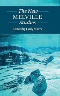 メルヴィル研究の新潮流<br>The New Melville Studies (Twenty-first-century Critical Revisions)