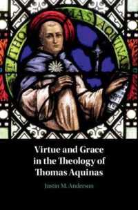 トマス・アクィナスの神学における徳と恩寵<br>Virtue and Grace in the Theology of Thomas Aquinas