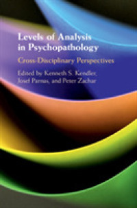 精神病理学における分析レベル：領域を越える対話<br>Levels of Analysis in Psychopathology : Cross-Disciplinary Perspectives