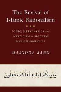 The Revival of Islamic Rationalism : Logic, Metaphysics and Mysticism in Modern Muslim Societies
