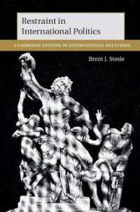 国際政治における制約：学際的考察<br>Restraint in International Politics (Cambridge Studies in International Relations)