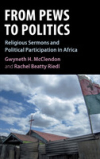 From Pews to Politics : Religious Sermons and Political Participation in Africa (Cambridge Studies in Comparative Politics)