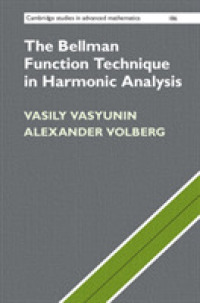 調和解析におけるベルマン関数技術<br>The Bellman Function Technique in Harmonic Analysis (Cambridge Studies in Advanced Mathematics)