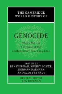 ケンブリッジ版　ジェノサイドの歴史（全３巻）第３巻：現代のジェノサイド1914-2020年<br>The Cambridge World History of Genocide: Volume 3, Genocide in the Contemporary Era, 1914-2020 (The Cambridge World History of Genocide)