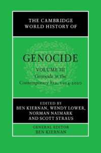 ケンブリッジ版　ジェノサイドの歴史（全３巻）第３巻：現代のジェノサイド1914-2020年<br>The Cambridge World History of Genocide: Volume 3, Genocide in the Contemporary Era, 1914-2020 (The Cambridge World History of Genocide)