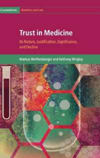 Trust in Medicine : Its Nature, Justification, Significance, and Decline (Cambridge Bioethics and Law)