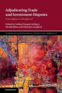 Adjudicating Trade and Investment Disputes : Convergence or Divergence? (Studies on International Courts and Tribunals)