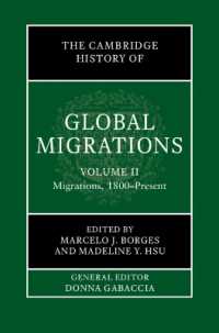 ケンブリッジ版　グローバル移住史（全２巻）第２巻：1800年から現在までの移住<br>The Cambridge History of Global Migrations: Volume 2, Migrations, 1800-Present (The Cambridge History of Global Migrations)