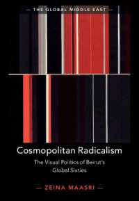 Cosmopolitan Radicalism : The Visual Politics of Beirut's Global Sixties (The Global Middle East)