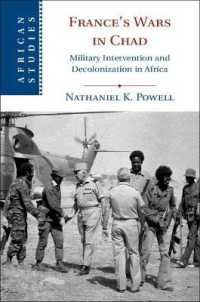 France's Wars in Chad : Military Intervention and Decolonization in Africa (African Studies)