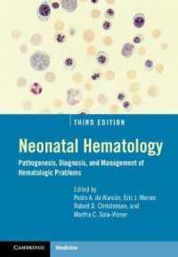 Neonatal Hematology : Pathogenesis, Diagnosis, and Management of Hematologic Problems （3RD）