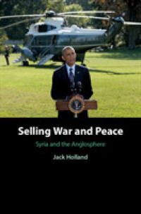 Selling War and Peace : Syria and the Anglosphere