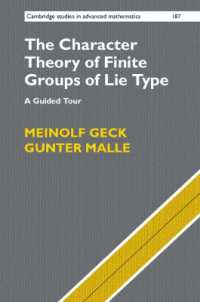 リー型有限群の指標論ガイドツアー<br>The Character Theory of Finite Groups of Lie Type : A Guided Tour (Cambridge Studies in Advanced Mathematics)