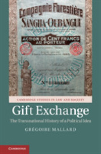 贈与交換のトランスナショナル政治思想史<br>Gift Exchange : The Transnational History of a Political Idea (Cambridge Studies in Law and Society)