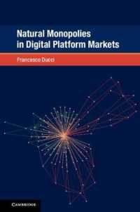 デジタルプラットフォーム市場における自然独占<br>Natural Monopolies in Digital Platform Markets (Global Competition Law and Economics Policy)