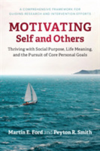 自他の動機づけ<br>Motivating Self and Others : Thriving with Social Purpose, Life Meaning, and the Pursuit of Core Personal Goals