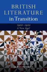 転換期のイギリス文学史1900-1920年：新時代？<br>British Literature in Transition, 1900-1920: A New Age? (British Literature in Transition)