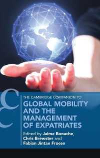 グローバル・モビリティと海外勤務者のマネジメント<br>Global Mobility and the Management of Expatriates (Cambridge Companions to Management)