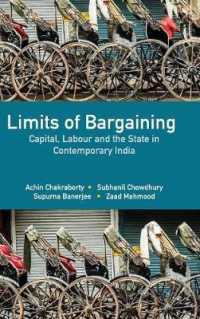 Limits of Bargaining : Capital, Labour and the State in Contemporary India