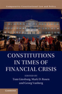 金融危機における憲法の機能<br>Constitutions in Times of Financial Crisis (Comparative Constitutional Law and Policy)