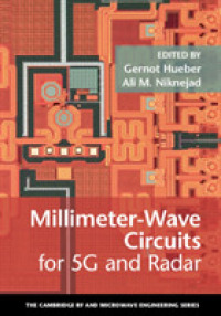 Millimeter-Wave Circuits for 5G and Radar (The Cambridge RF and Microwave Engineering Series)