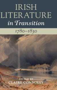 転換期のアイルランド文学史（全６巻）第２巻：1780-1830年<br>Irish Literature in Transition, 1780-1830: Volume 2 (Irish Literature in Transition)