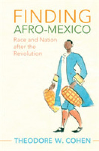 Finding Afro-Mexico : Race and Nation after the Revolution (Afro-latin America)
