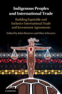 先住民と国際貿易：公平かつ包括的な国際貿易・投資協定に向けて<br>Indigenous Peoples and International Trade : Building Equitable and Inclusive International Trade and Investment Agreements