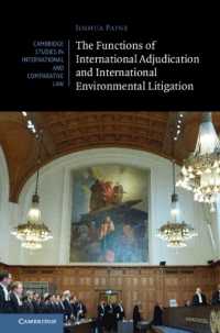 The Functions of International Adjudication and International Environmental Litigation (Cambridge Studies in International and Comparative Law)