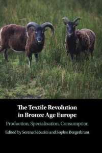 The Textile Revolution in Bronze Age Europe : Production, Specialisation, Consumption