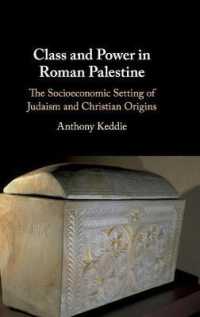 Class and Power in Roman Palestine : The Socioeconomic Setting of Judaism and Christian Origins