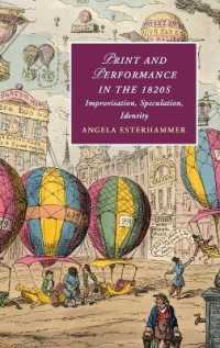 1820年代の印刷文化とパフォーマンス<br>Print and Performance in the 1820s : Improvisation, Speculation, Identity (Cambridge Studies in Romanticism)