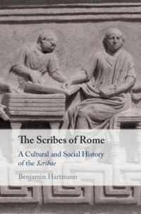The Scribes of Rome : A Cultural and Social History of the Scribae
