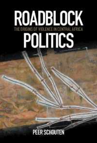 Roadblock Politics : The Origins of Violence in Central Africa -- Hardback