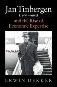 Jan Tinbergen (1903-1994) and the Rise of Economic Expertise (Historical Perspectives on Modern Economics)