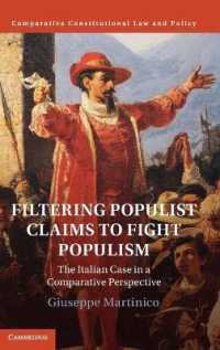 Filtering Populist Claims to Fight Populism : The Italian Case in a Comparative Perspective (Comparative Constitutional Law and Policy)