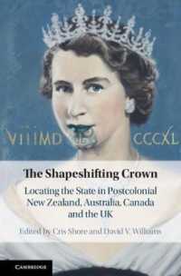 The Shapeshifting Crown : Locating the State in Postcolonial New Zealand, Australia, Canada and the UK