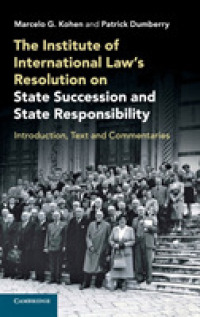 The Institute of International Law's Resolution on State Succession and State Responsibility : Introduction, Text and Commentaries