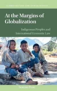 先住民と国際経済法<br>At the Margins of Globalization : Indigenous Peoples and International Economic Law (Globalization and Human Rights)