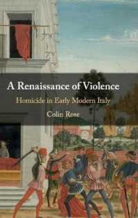 暴力のルネサンス史<br>A Renaissance of Violence : Homicide in Early Modern Italy
