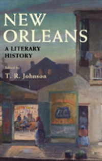 ニューオリンズ文学史<br>New Orleans : A Literary History
