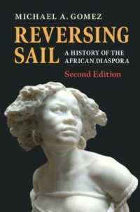 Reversing Sail : A History of the African Diaspora (Cambridge Studies on the African Diaspora) （2ND）