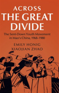 Across the Great Divide : The Sent-down Youth Movement in Mao's China, 1968-1980 (Cambridge Studies in the History of the People's Republic of China)