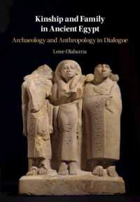 Kinship and Family in Ancient Egypt : Archaeology and Anthropology in Dialogue