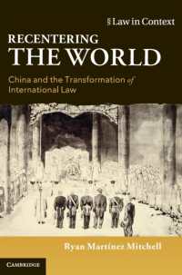 Recentering the World : China and the Transformation of International Law (Law in Context)
