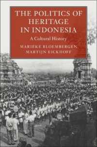 The Politics of Heritage in Indonesia : A Cultural History (Asian Connections)
