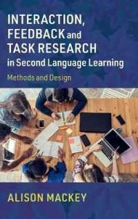 第二言語学習におけるインタラクション、フィードバック、タスク研究<br>Interaction, Feedback and Task Research in Second Language Learning : Methods and Design